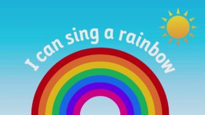 I can sing a rainbow